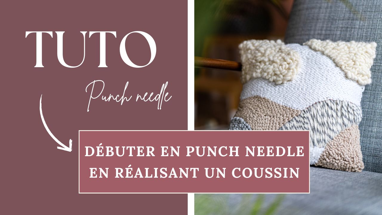 apprendre le punch needle en réalisant un coussin avec un tuto vidéo