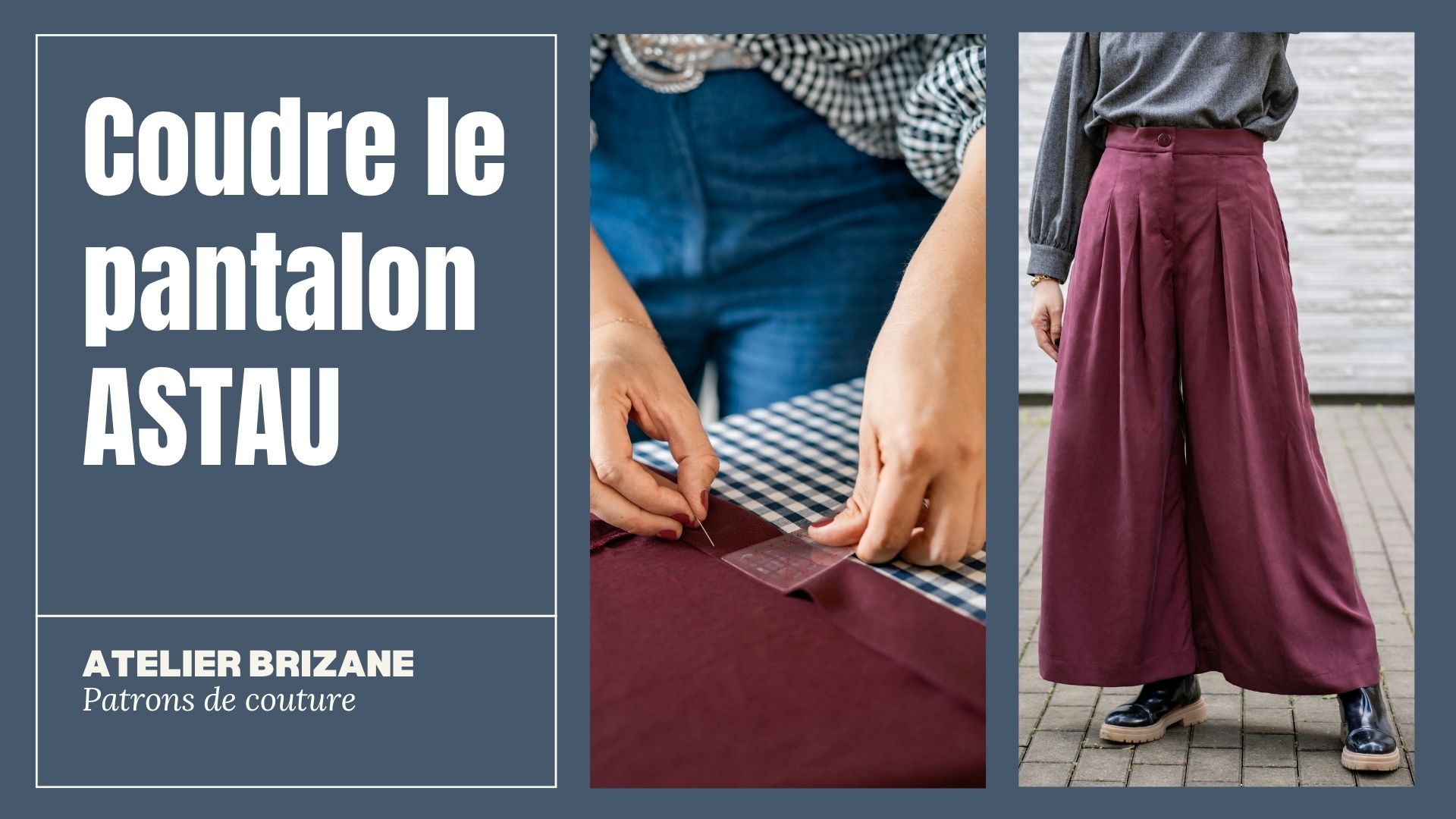 tuto vidéo pour apprendre à coudre le pantalon ASTAU